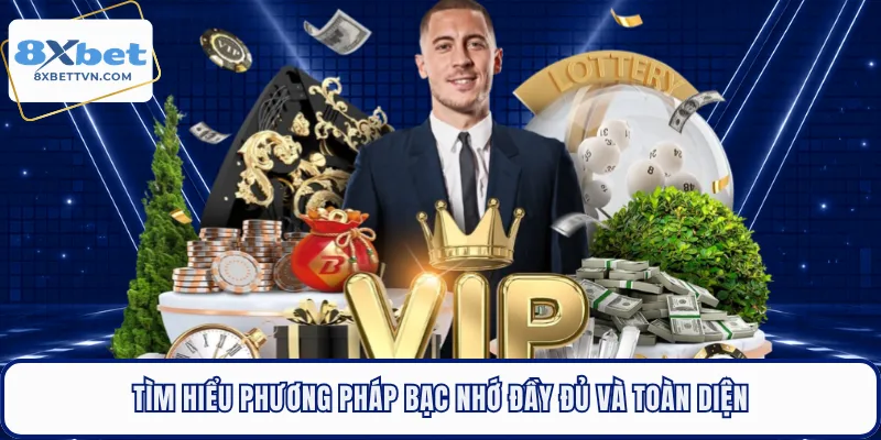 Tìm hiểu phương pháp bạc nhớ đầy đủ và toàn diện 